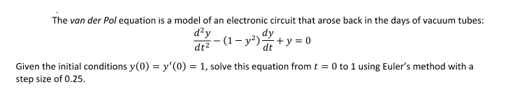 The Van Der Pol Equation Is A Model Of An Electronic Circuit That Arose Back In The Days Of Vacuum Tubes D Y Dy 1 1