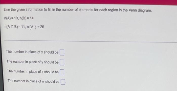 Use The Given Information To Fill In The Number Of Elements For Each Region In The Venn Diagram N A 19 N B 14 N A 1