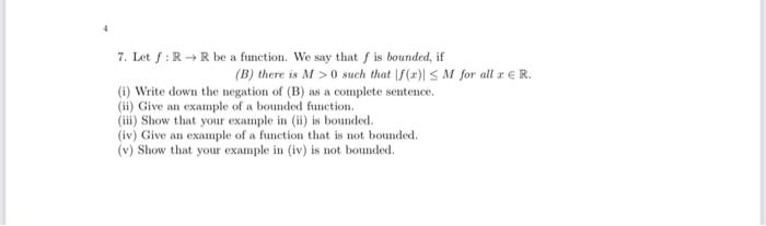 4 7 Let F R R Be A Function We Say That F Is Bounded If B There Is M 0 Such That F X M For All X R I Writ 1