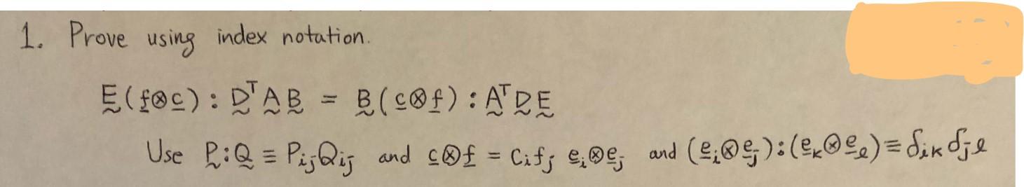 1 Prove Using Index Notation E Foc Dab B Cof Ade Use P Q Pijqij And C Cifs E E And E E E Sikdj 1