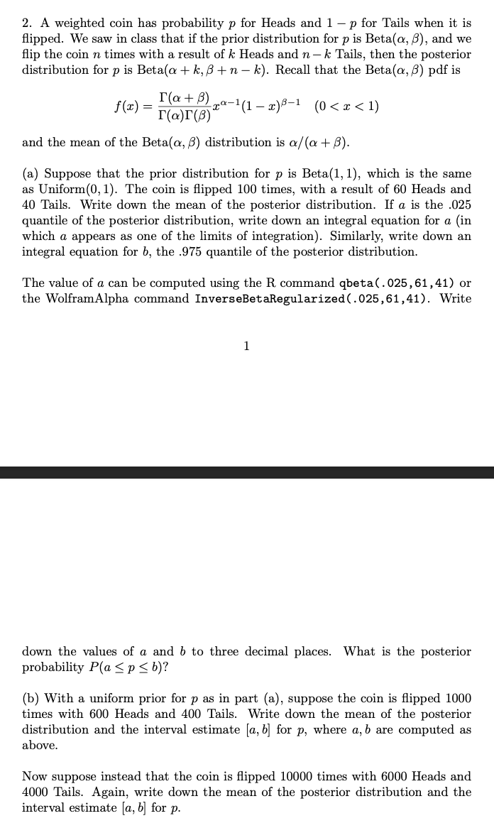 2 A Weighted Coin Has Probability P For Heads And 1 P For Tails When It Is Flipped We Saw In Class That If The Prior D 1