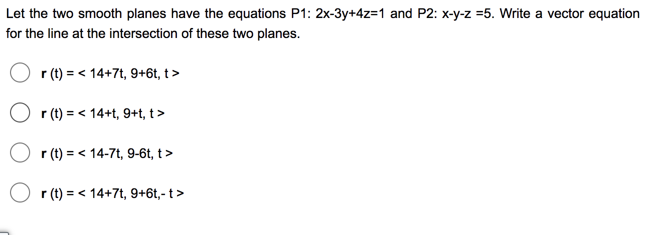 Let The Two Smooth Planes Have The Equations P1 2x 3y 4z 1 And P2 X Y Z 5 Write A Vector Equation For The Line At Th 1