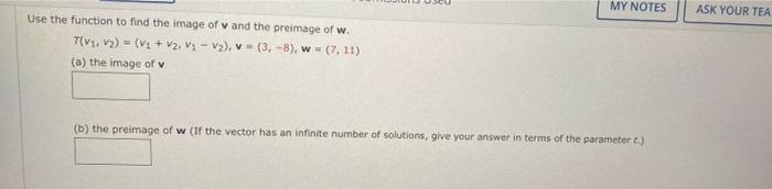 Use The Function To Find The Image Of V And The Preimage Of W T V V V V V V V 3 8 W 7 11 A The 1
