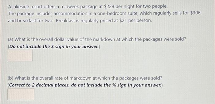 A Lakeside Resort Offers A Midweek Package At 229 Per Night For Two People The Package Includes Accommodation In A One 1