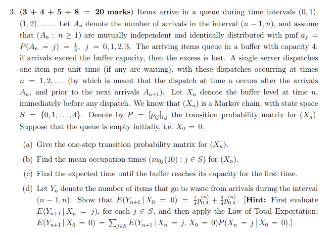 3 3 4 5 8 20 Marks Items Arrive In A Queue During Time Intervals 0 1 1 2 Let An Denote The Number Of 1