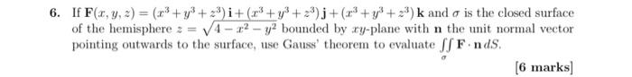 6 If F X Y Z X Y 2 I X Y Z J X Y 2 K And A Is The Closed Surface Of The Hemisphere 4 Y 1