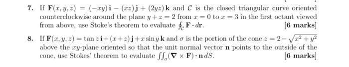 7 If F X Y Z Xy I Xz J 2yz K And C Is The Closed Triangular Curve Oriented Counterclockwise Around The Plan 1
