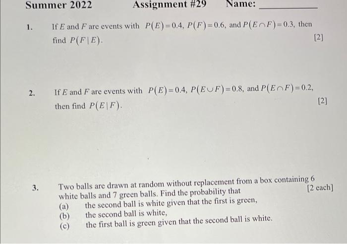 Summer 2022 Assignment 28 Name 1 Ife And F Be Independent Events Such That P E 0 6 And P F 0 5 Then Find P Euf 2