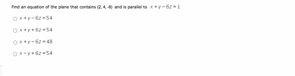 Find An Equation Of The Plane That Contains 2 4 8 And Is Parallel To X Y 6z 1 Ox Y 6z 54 Ox Y 6z 54 Ox Y 6z 48 Ox Y 1