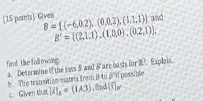 15 Points Given B 6 0 2 0 0 2 1 1 1 And B 2 1 1 1 0 0 0 2 1 Find The Following A Determine If T 1