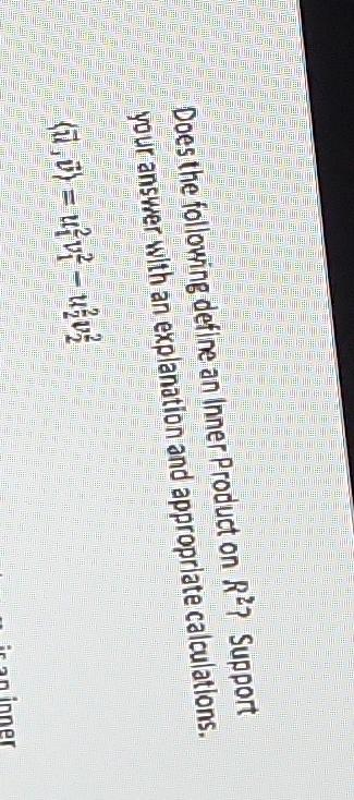 10 Points An Inner Product Must Satisfy The Following For All Vectors And Win A Vector Space V 1 7 1 1 2 2