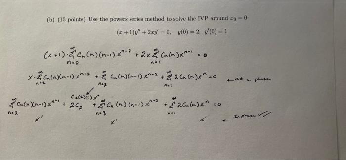 No 2 B 15 Points Use The Powers Series Method To Solve The Ivp Around Zo 0 X 1 Y 2xy 0 Y 0 2 0 1 X 1