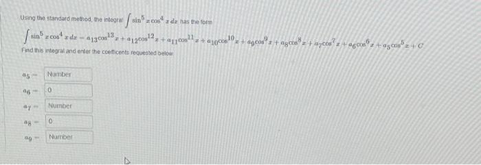 Sin5 Z Cos Z Dz Has The Form Z Co Zdz 100 12 1 1000 Gcosz Agcos Acosz Agoosz Acos Z C Find This Integral And 1