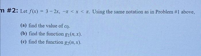 Problem 3 Expand The Following Function In A Cosine Series 9 8 X 1 4 1 X 1 9 1 X 8 F X And Then U 2