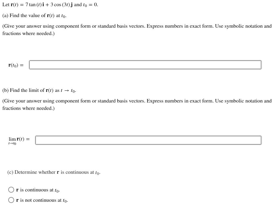 Let R T 7 Tan T I 3 Cos 3t J And To 0 A Find The Value Of R T At To Give Your Answer Using Component For 1