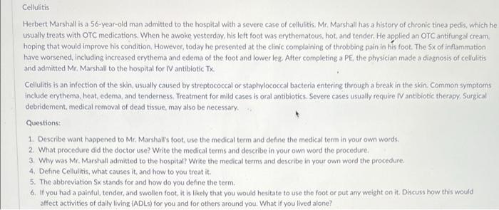 Cellulitis Herbert Marshall Is A 56 Year Old Man Admitted To The Hospital With A Severe Case Of Cellulitis Mr Marshall 1