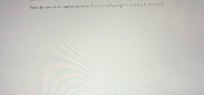 Find The Area Of The Surface Given By Flu E J 0 1 05052 1