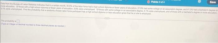 Data From The Bureau Of Labor Statistics Indicates That In A Certain Month 30 8 Of The Labor Force Had A High School Di 1