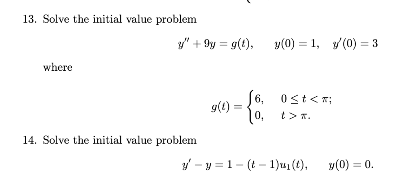 13 Solve The Initial Value Problem Where Y 9y G T 14 Solve The Initial Value Problem G T Y 0 1 Y 0 1