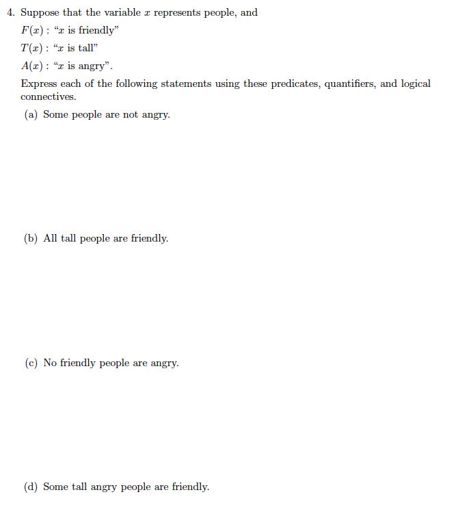 4 Suppose That The Variable A Represents People And F X Z Is Friendly T X R Is Tall A X X Is Angry Expres 1