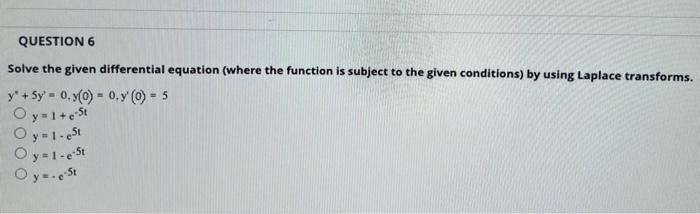 Question 6 Solve The Given Differential Equation Where The Function Is Subject To The Given Conditions By Using Laplac 1