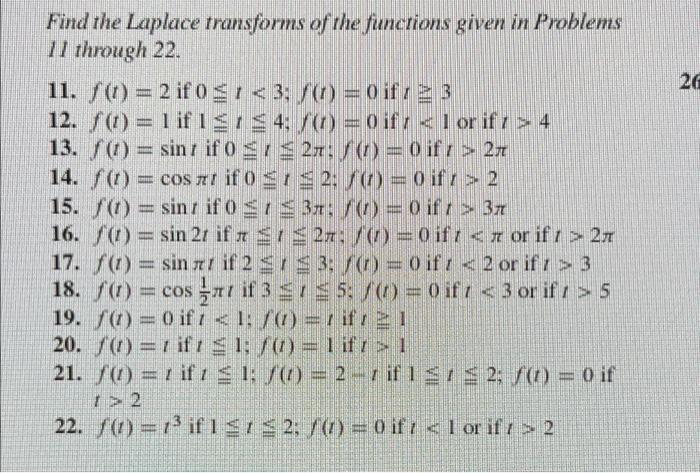 Find The Laplace Transforms Of The Functions Given In Problems 11 Through 22 11 F T 2 If 0 1 3 R 0 Ifr 23 1