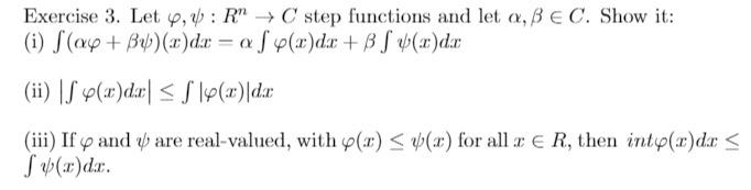 Exercise 3 Let Rc Step Functions And Let A Ss E C Show It I F Ap B X Dx Af P X Dx B F X Dx Ii F P X Da 1