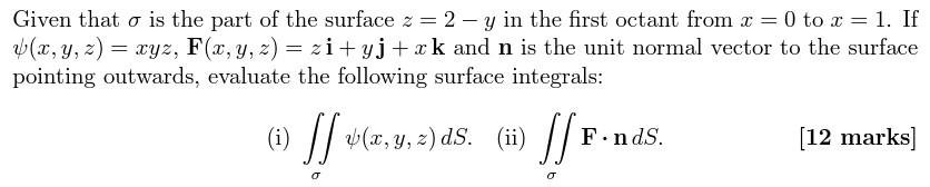 Given That O Is The Part Of The Surface Z 2y In The First Octant From X 0 To X 1 If X Y Z Xyz F X Y Z 1