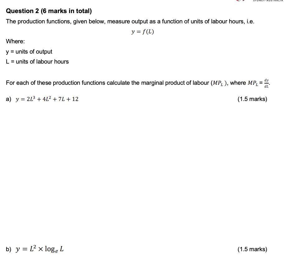 Question 2 6 Marks In Total The Production Functions Given Below Measure Output As A Function Of Units Of Labour Hou 1
