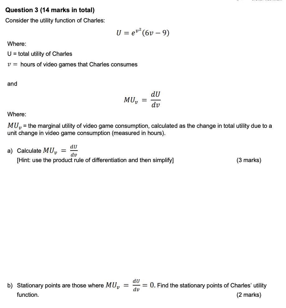 Question 3 14 Marks In Total Consider The Utility Function Of Charles U Ev Where U Total Utility Of Charles V 1