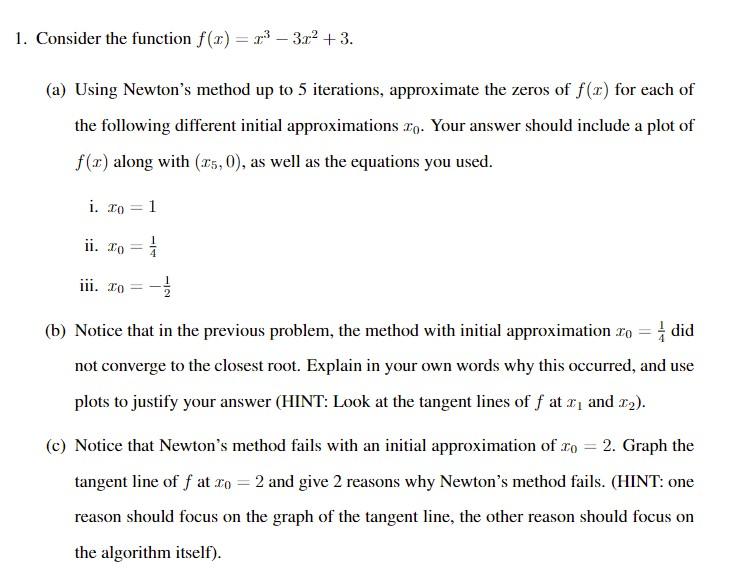 1 Consider The Function F X R 3r 3 A Using Newton S Method Up To 5 Iterations Approximate The Zeros Of F X 1