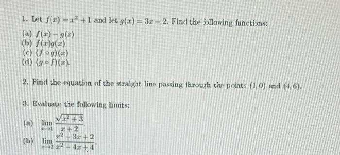 1 Let F X X 1 And Let G X 3r 2 Find The Following Functions A F X G X B F X G X C Fog X D Gof X 1