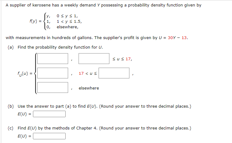 A Supplier Of Kerosene Has A Weekly Demand Y Possessing A Probability Density Function Given By 0 Y 1 1 Y 1 5 F 1