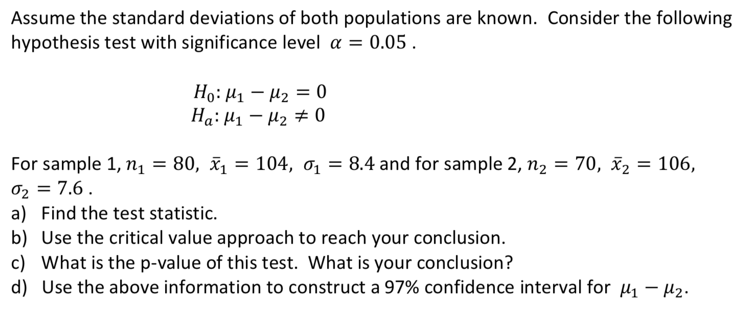 Assume The Standard Deviations Of Both Populations Are Known Consider The Following Hypothesis Test With Significance L 1