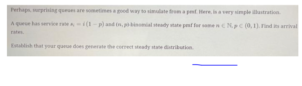 Perhaps Surprising Queues Are Sometimes A Good Way To Simulate From A Pmf Here Is A Very Simple Illustration A Queue H 1