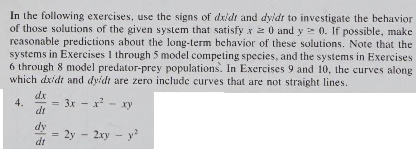 In The Following Exercises Use The Signs Of Dx Dt And Dy Dt To Investigate The Behavior Of Those Solutions Of The Given 1