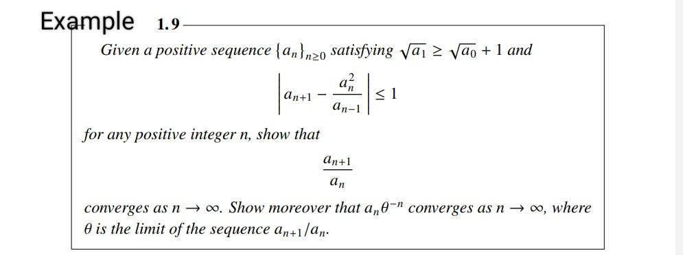 Example 1 9 Given A Positive Sequence An Nzo Satisfying A Ao 1 And An 1 For Any Positive Integer N Show That An 1 1