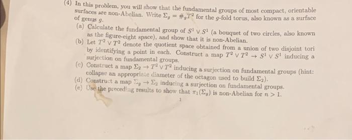 4 In This Problem You Will Show That The Fundamental Groups Of Most Compact Orientable Surfaces Are Non Abelian Wri 1