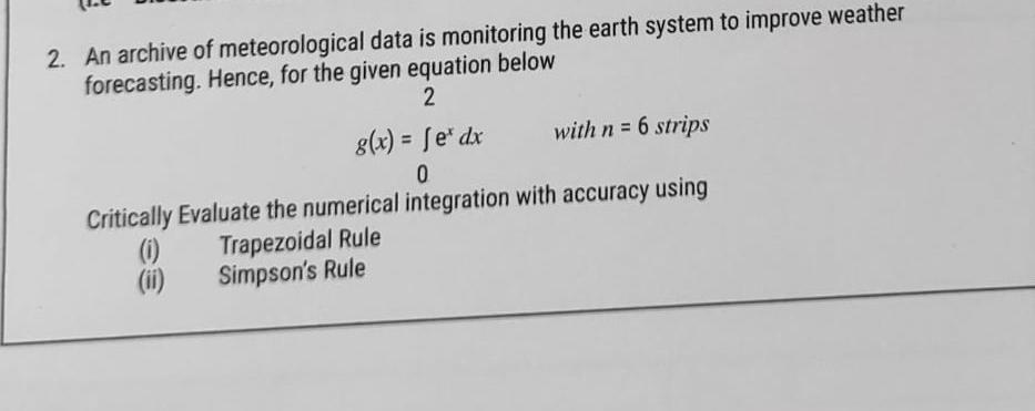 2 An Archive Of Meteorological Data Is Monitoring The Earth System To Improve Weather Forecasting Hence For The Given 1