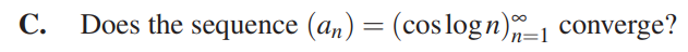C Does The Sequence An Coslogn N 1 Converge 1
