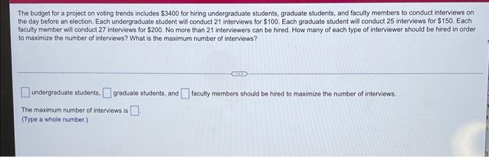 The Budget For A Project On Voting Trends Includes 3400 For Hiring Undergraduate Students Graduate Students And Facul 1
