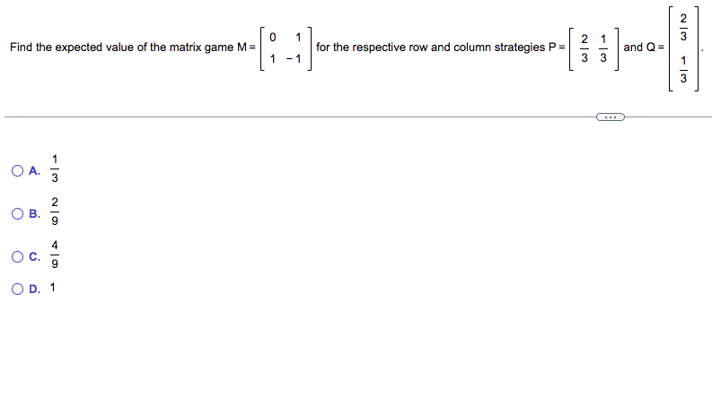0 Find The Expected Value Of The Matrix Game M 1 O A O O M S 13 2 4 O D 1 1 1 For The Respective Row And Column S 1