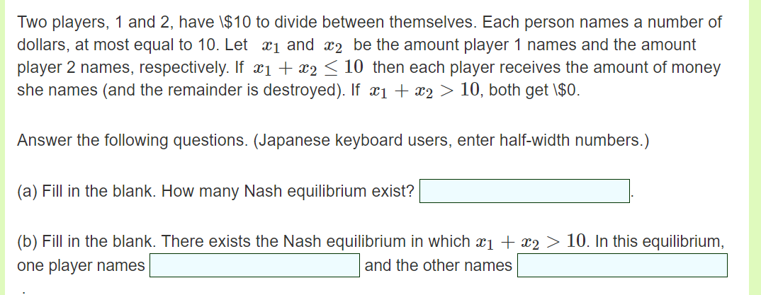 Two Players 1 And 2 Have 10 To Divide Between Themselves Each Person Names A Number Of Dollars At Most Equal To 10 1