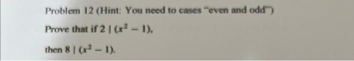 Problem 10 Let A B E Z Show That If A 5 Mod 6 And B 3 Mod 4 Then 4a 6b Problem 12 Hint You Need To Cas 2