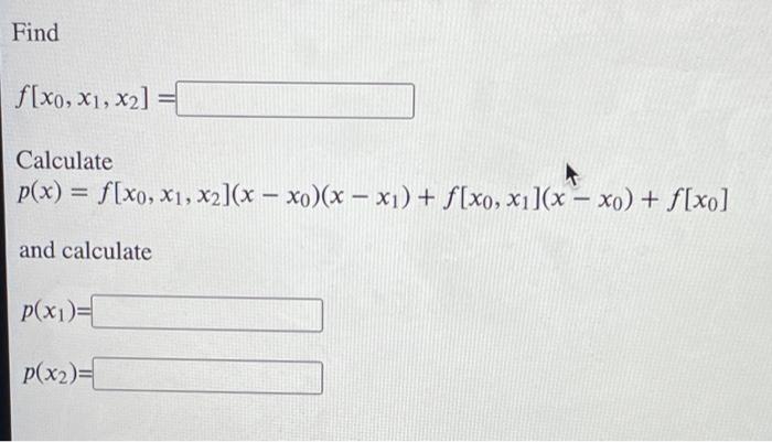 For Given Points 0 5 1 6 2 13 Xo 0 F Xo 5 X 1 F X 6 X2 1 F X2 13 Newton Divided Diffrences 2