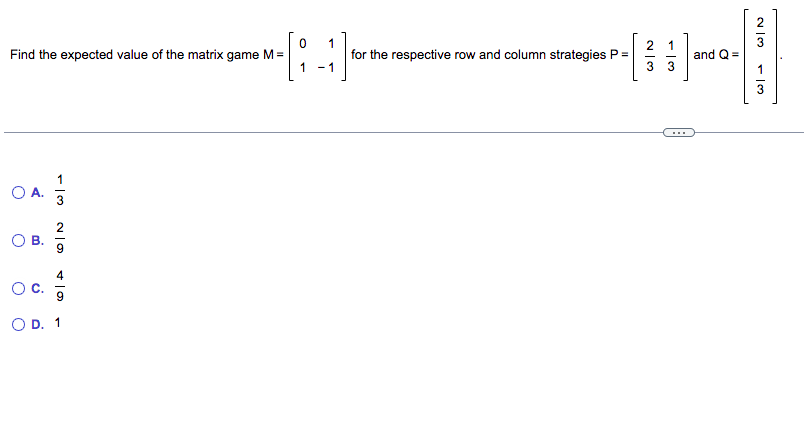 0 Find The Expected Value Of The Matrix Game M 1 Oa 1 3 O C 2 6 N 9 O D 1 1 41 1 For The Respective Row And Column 1