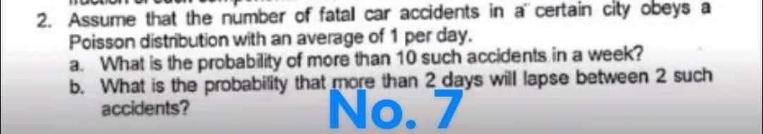 2 Assume That The Number Of Fatal Car Accidents In A Certain City Obeys A Poisson Distribution With An Average Of 1 Per 1