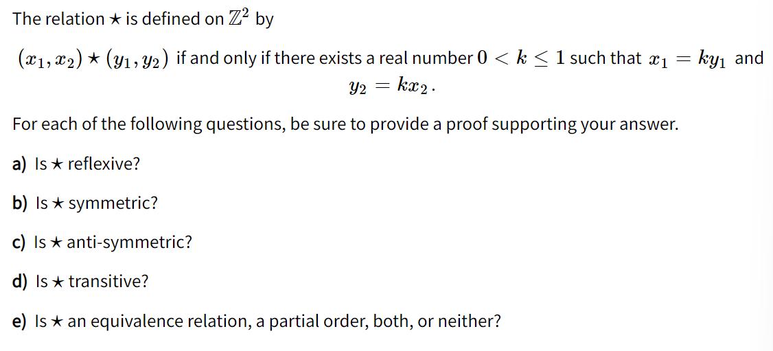 The Relation Is Defined On Zz By X1 X2 Y Y2 If And Only If There Exists A Real Number 0 K 1 Such That I 1