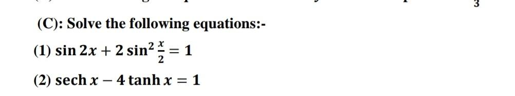 C Solve The Following Equations 2 1 Sin 2x 2 Sin 1 2 Sech X 4 Tanh X 1 3 1