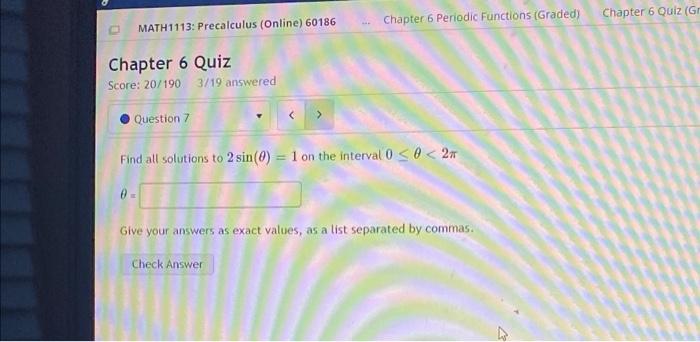Math1113 Precalculus Online 60186 Chapter 6 Quiz Score 20 190 3 19 Answered Question 7 Me Chapter 6 Periodic Functio 1